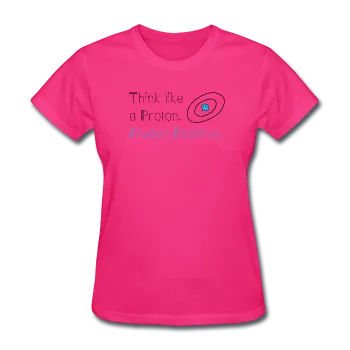 "Think like a Proton" (black) - Women's T-Shirt